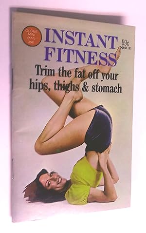 Instant Fitness: trim the fat off your hips, thigs & stomach