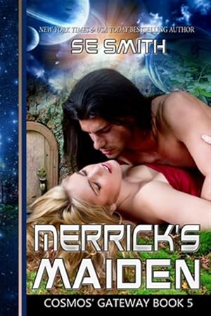 Image du vendeur pour Merrick's Maiden: Cosmos' Gateway Book 5 mis en vente par GreatBookPricesUK