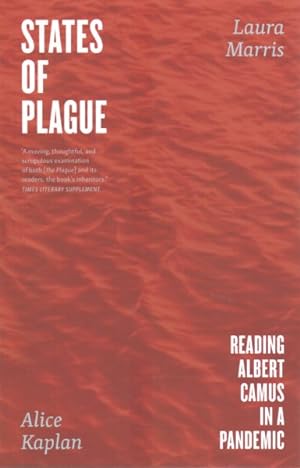Image du vendeur pour States of Plague : Reading Albert Camus in a Pandemic mis en vente par GreatBookPrices