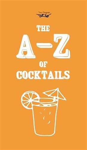 Bild des Verkufers fr A-Z of Cocktails zum Verkauf von GreatBookPrices