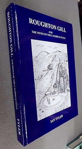 Image du vendeur pour Roughton Gill and the Mines of Thecalderbeck Fells mis en vente par Baggins Book Bazaar Ltd