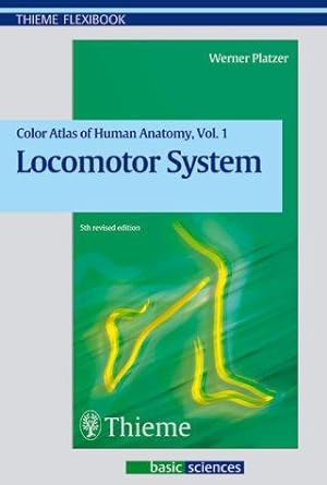 Bild des Verkufers fr Locomotor System (Vol 1) (Color Atlas and Textbook of Human Anatomy) zum Verkauf von WeBuyBooks