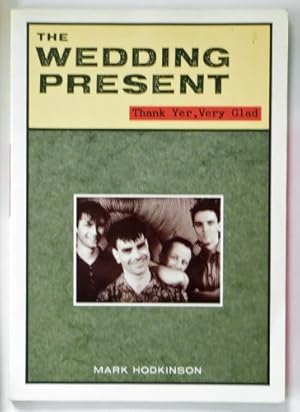 Imagen del vendedor de "Wedding Present": Thank Yer, Very Glad a la venta por WeBuyBooks