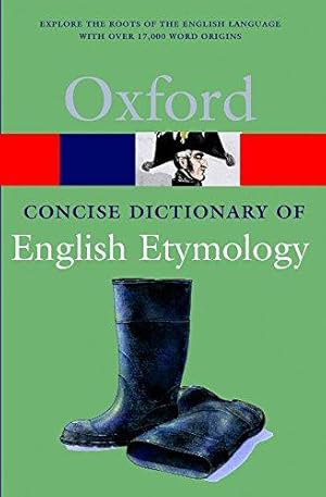 Image du vendeur pour The Concise Oxford Dictionary of English Etymology (Oxford Quick Reference) mis en vente par WeBuyBooks