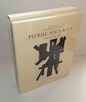 Pierre Soulages : L'oeuvre 1947 - 1990. Neuchâtel. Ides et Calendes. 1993.