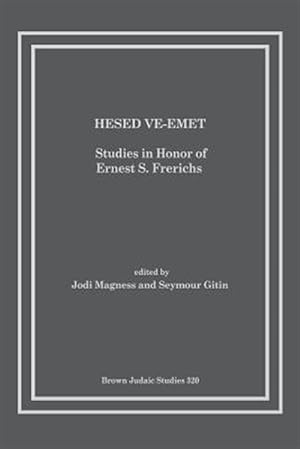 Immagine del venditore per Hesed Ve-Emet: Studies in Honor of Ernest S. Frerichs venduto da GreatBookPricesUK