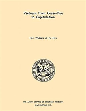 Seller image for Vietnam from Cease-Fore to Capitulation (U.S. Army Center for Military History Indochina Monograph series) for sale by GreatBookPricesUK