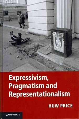 Bild des Verkufers fr Expressivism, Pragmatism and Representationalism zum Verkauf von GreatBookPricesUK