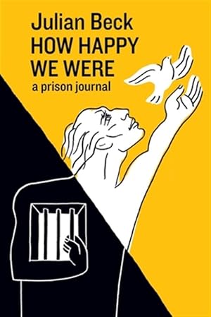 Seller image for How Happy We Were: a prison journal for sale by GreatBookPrices