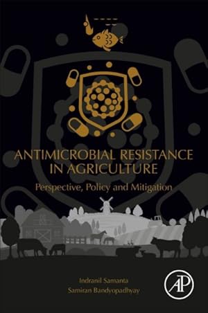 Imagen del vendedor de Antimicrobial Resistance in Agriculture : Perspective, Policy and Mitigation a la venta por GreatBookPrices