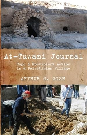 Seller image for At-tuwani Journal : Hope & Nonviolent Action in a Palestinian Village for sale by GreatBookPrices