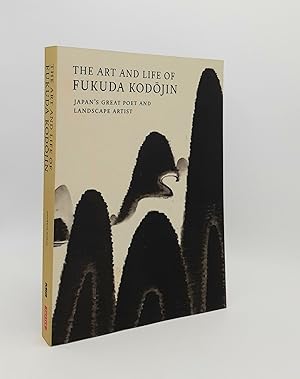 THE ART AND LIFE OF FUKUDA KODOJIN Japan's Great Poet and Landscape Artist