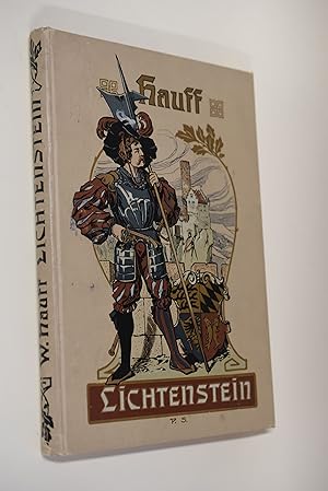 Lichtenstein. Romantische Sage von Wilhelm Hauff. Mit zahlreichen Abbildungen von Carl Häberlin, ...