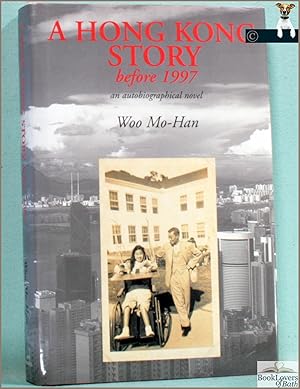 A Hong Kong Story Before 1997: An Autobiographical Novel