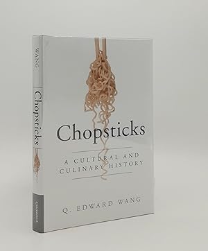 Imagen del vendedor de CHOPSTICKS A Cultural and Culinary History a la venta por Rothwell & Dunworth (ABA, ILAB)