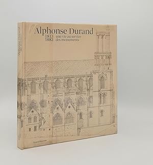 ALPHONSE DURAND 1813-1882 Une Vie au Service des Monuments