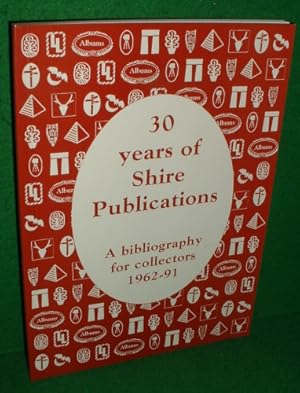 30 YEARS OF SHIRE PUBLICATIONS A Bibliography for Collectors 1962-91