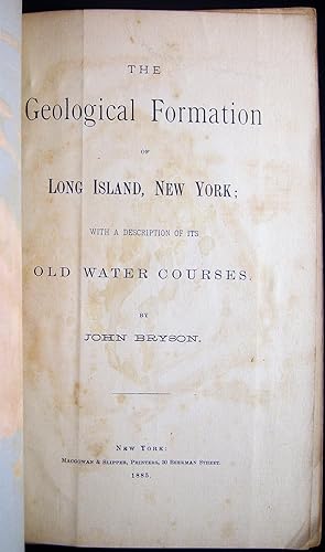 The Geological Formation of Long Island, New York; With a Description of Its Old Water Courses