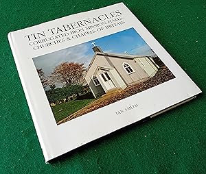 Tin Taberncales. Corrugated Iron Mission Halls, Churches and Chapels of Britain