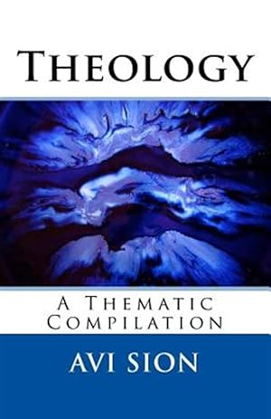 Immagine del venditore per Theology : A Thematic Compilation venduto da GreatBookPrices