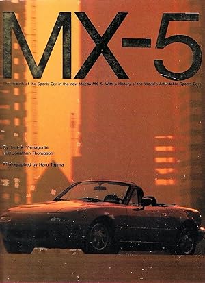 Bild des Verkufers fr MX-5 The rebirth of the sports car in the new Mazda MX-5. With a history of the world's affordable sports car zum Verkauf von Messinissa libri
