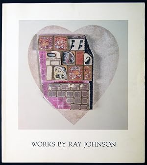 Works By Ray Johnson 7 February - 8 April 1984 Nassau County Museum of Fine Art Roslyn Harbor, Ne...