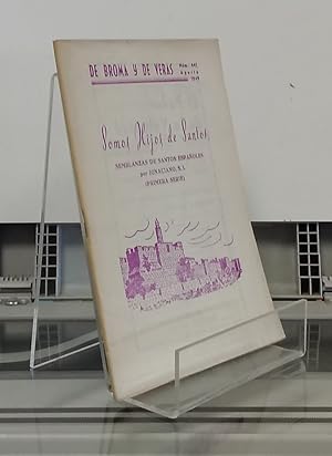 Imagen del vendedor de Somos hijos de Santos, primera serie (De Broma y de Veras 441). Semblanzas de santos espaoles a la venta por Librera Dilogo