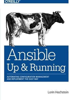 Image du vendeur pour Ansible    Up and Running: Automating Configuration Management and Deployment the Easy Way mis en vente par WeBuyBooks