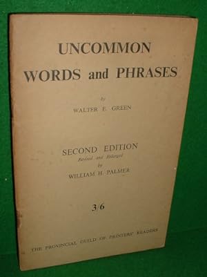 UNCOMMON WORDS AND PHRASES Revised and Enlarged Second Edition