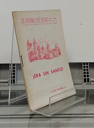 Bild des Verkufers fr Era un santo! (De Broma y de Veras 402) zum Verkauf von Librera Dilogo