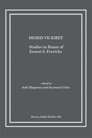 Immagine del venditore per Hesed Ve-Emet: Studies in Honor of Ernest S. Frerichs venduto da GreatBookPrices