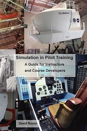 Seller image for Simulation in Pilot Training : A Guide for Instructors and Course Developers for sale by GreatBookPrices
