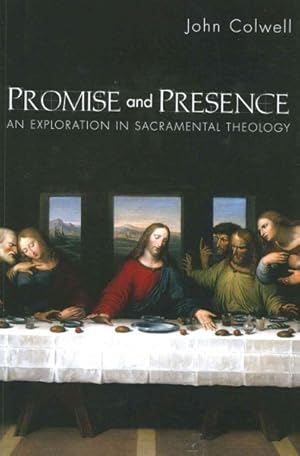 Immagine del venditore per Promise and Presence : An Exploration of Sacramental Theology venduto da GreatBookPrices