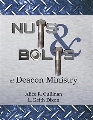 Seller image for Nuts and Bolts of Deacon Ministry for sale by GreatBookPrices