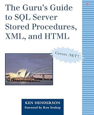 Immagine del venditore per Guru's Guide to SQL Server Stored Procedures, XML, and HTML, The venduto da WeBuyBooks