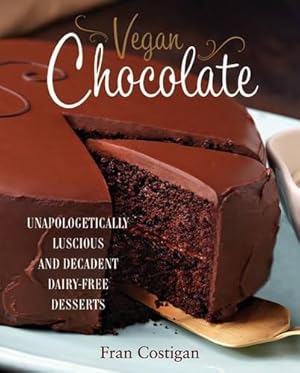 Bild des Verkufers fr Vegan Chocolate: Unapologetically Luscious and Decadent Dairy-Free Desserts zum Verkauf von WeBuyBooks