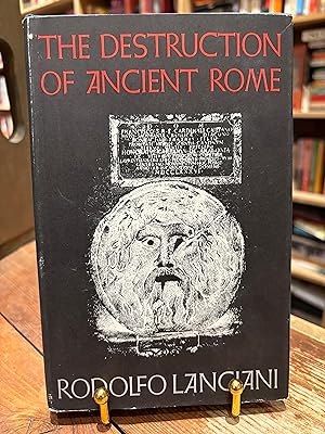 Imagen del vendedor de The Destruction of Ancient Rome: A Sketch of the History of the Monuments a la venta por Encore Books