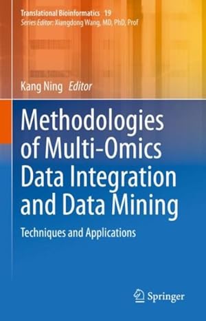 Seller image for Methodologies of Multi-omics Data Integration and Data Mining : Techniques and Applications for sale by GreatBookPricesUK