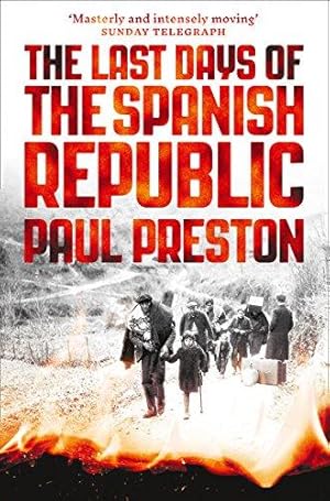 Immagine del venditore per The Last Days of the Spanish Republic venduto da WeBuyBooks 2