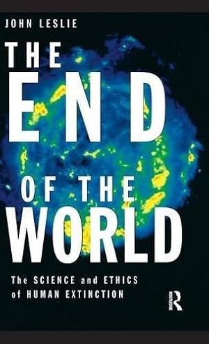 Imagen del vendedor de The End of the World: The Science and Ethics of Human Extinction a la venta por WeBuyBooks