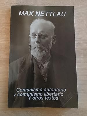 Comunismo autoritario y comunismo libertario. Y otros textos