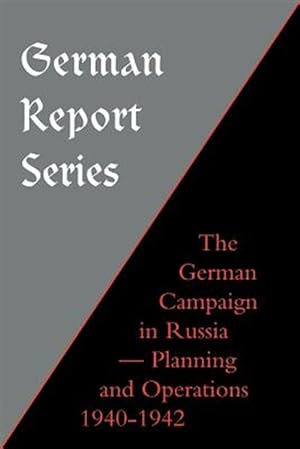 Seller image for German Campaign in Russia : Planning and Operations, 1940-1942 for sale by GreatBookPrices