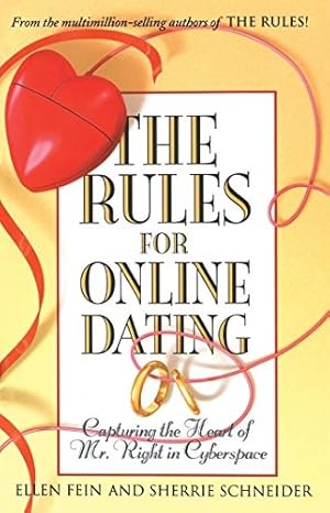Seller image for The Rules for Online Dating: Capturing the Heart of Mr. Right in Cyberspace for sale by WeBuyBooks