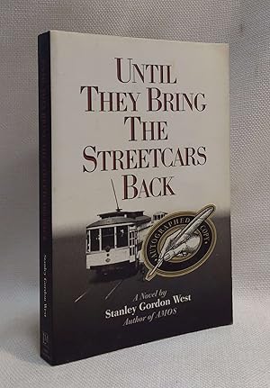 Bild des Verkufers fr Until They Bring the Streetcars Back zum Verkauf von Book House in Dinkytown, IOBA