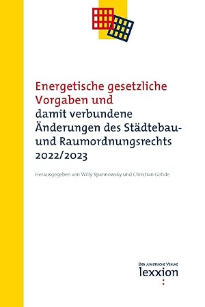 Bild des Verkufers fr Energetische gesetzliche Vorgaben und damit verbundene nderungen des Staedtebau- und Raumordnungsrecht 2022/2023 zum Verkauf von moluna
