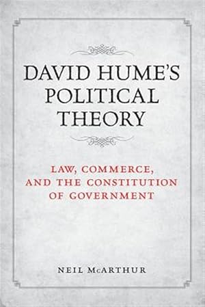 Imagen del vendedor de David Hume's Political Theory: Law, Commerce and the Constitution of Government a la venta por GreatBookPrices