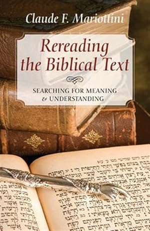 Immagine del venditore per Rereading The Biblical Text venduto da GreatBookPrices