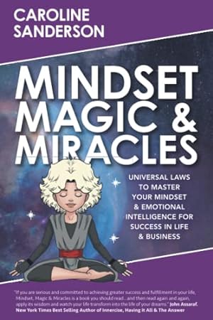 Immagine del venditore per Mindset, Magic & Miracles: Universal Laws to Master Your Mindset & Emotional Intelligence for Success in Life & Business venduto da WeBuyBooks 2
