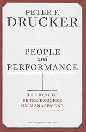 Seller image for People and Performance: The Best of Peter Drucker on Management for sale by WeBuyBooks