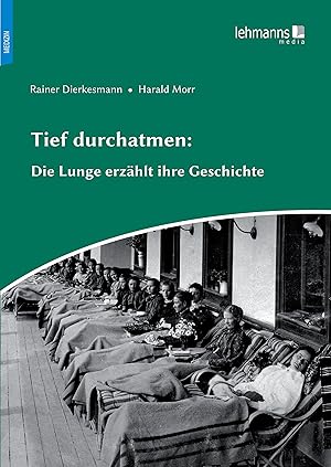 Seller image for Tief durchatmen: Die Lunge erzaehlt ihre Geschichte for sale by moluna